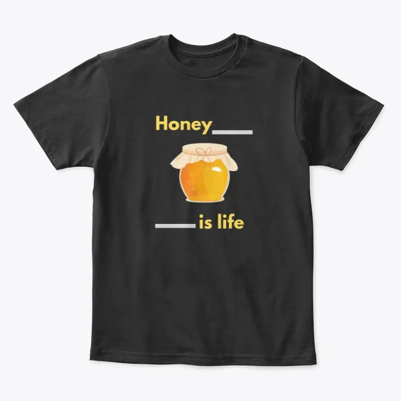 Honey is Life