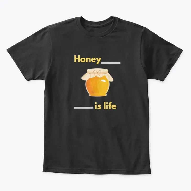 Honey is Life